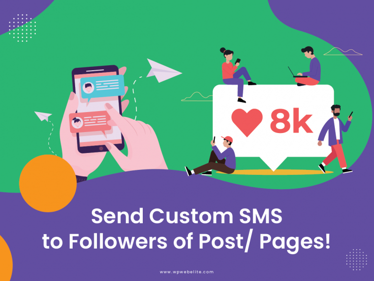 Send Custom SMS to Followers of Post/ Pages!
